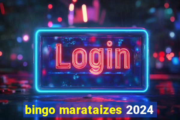 bingo marataizes 2024